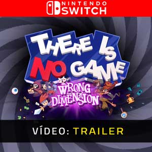 There Is No Game Wrong Dimension Vídeo do atrelado