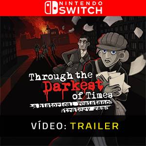 Through the Darkest of Times Nintendo Switch - Trailer