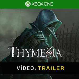 Thymesia Xbox One Atrelado De Vídeo