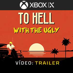 To Hell With The Ugly Xbox Series Trailer de Vídeo