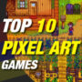 Top 10 Pixel Art Jogos Você Deve Jogar