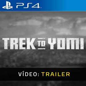 Trek to Yomi PS4 Atrelado De Vídeo