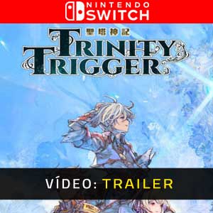 Trinity Trigger - Atrelado