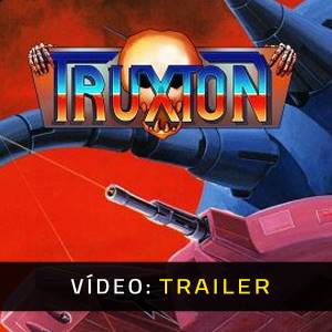Truxton - Trailer de Vídeo