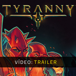 Tyranny - Atrelado