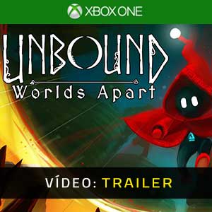 Unbound Worlds Apart Xbox One Atrelado De Vídeo