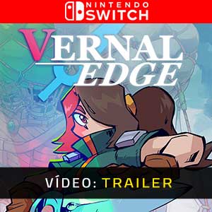 Vernal Edge Nintendo Switch- Atrelado de Vídeo