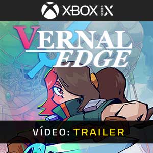 Vernal Edge Xbox Series- Atrelado de Vídeo