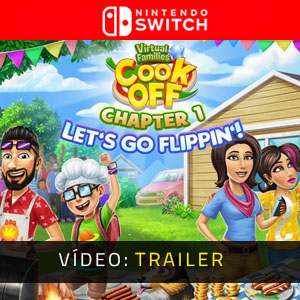 Virtual Families Cook Off Chapter 1 Let's Go Flippin' Nintendo Switch - Trailer de vídeo