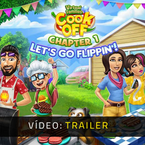 Virtual Families Cook Off Chapter 1 Let's Go Flippin' - Trailer de vídeo