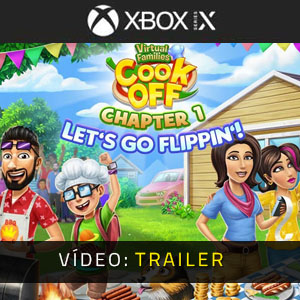 Virtual Families Cook Off Chapter 1 Let's Go Flippin' Xbox Series - Trailer de vídeo