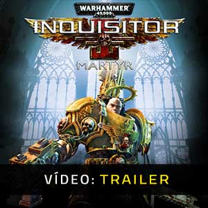 Warhammer 40000 Inquisitor Martyr - Atrelado de vídeo