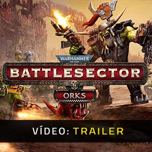 Warhammer 40K Battlesector Orks - Atrelado de Vídeo