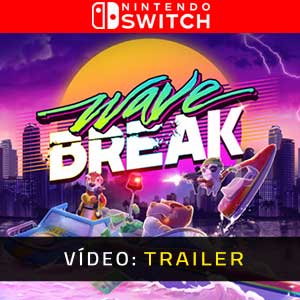 Wave Break Nintendo Switch Atrelado De Vídeo