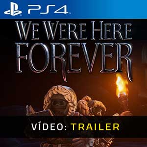 We Were Here Forever PS4- Atrelado