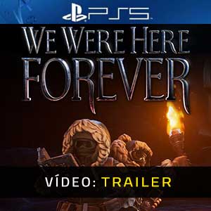 We Were Here Forever PS5- Atrelado