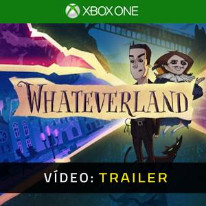 Whateverland - Atrelado de vídeo