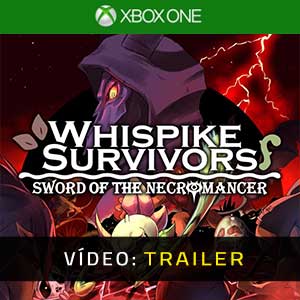 Whispike Survivors Sword of the Necromancer Xbox One Trailer de Vídeo