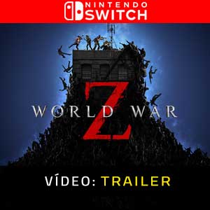 World War Z Nintendo Switch Atrelado De Vídeo