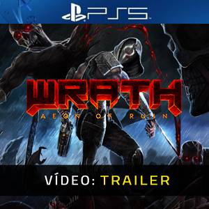 WRATH Aeon of Ruin PS5 Trailer de Vídeo