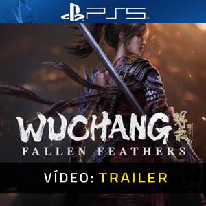 WUCHANG Fallen Feathers Trailer de Vídeo